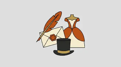 A quill pen, a sealed envelope, a ball gown on a mannequin, and a top hat.